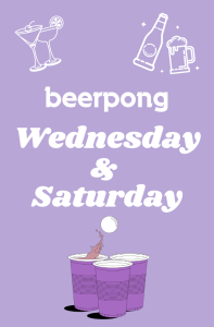 beerpong Wednesday & Saturday